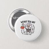 Halloween CT Tech te veel scans CT-technoloog T Ronde Button 5,7 Cm (Voorkant /achterkant)