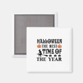 Halloween de beste tijd van de jaardag magneet (Voorkant / Achterkant)