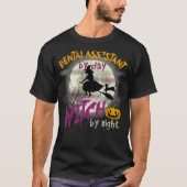 Halloween Dental Assistant by Day Witte by Night T-shirt (Voorkant)
