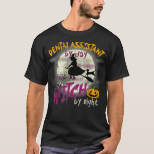 Halloween Dental Assistant by Day Witte by Night  T-shirt