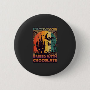 Halloween Deze Heks Kan Worden Omgekocht Chocolade Ronde Button 5,7 Cm
