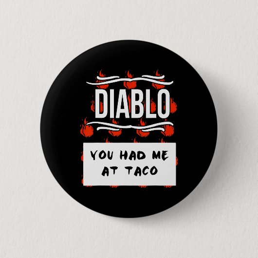 Halloween DIABLO SAUCE Je had me nodig. Ronde Button 5,7 Cm (Voorkant)