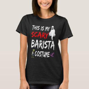 Halloween Dit is mijn Scary Barista Costume Witch  T-shirt