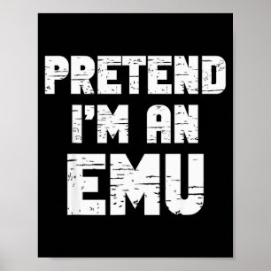 Halloween Doe alsof ik een Emu-kostuum grappig lui Poster