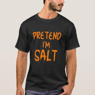 Halloween Doe alsof ik Zout Kostuum Grappig Lui Vo T-shirt