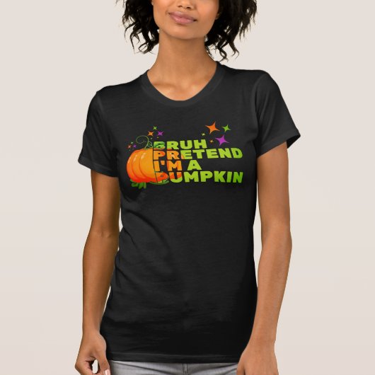 Halloween DOEN ALSOF IK EEN POMPOEN Herfst BEN T-shirt (Voorkant)