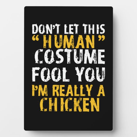 Halloween Dont Human Costume Fool Im Chicken Fotoplaat (voorkant)