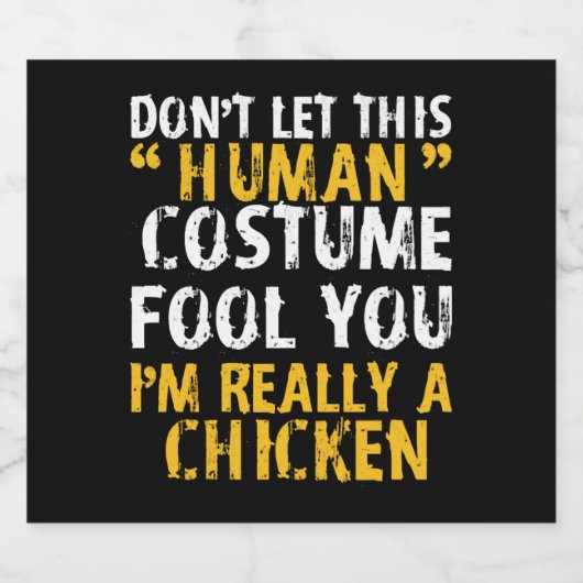 Halloween Dont Human Costume Fool Im Chicken Sparkling Wijnetiket (Enkel label)