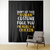 Halloween Dont Human Costume Fool Im Chicken Wandkleed (In situ)