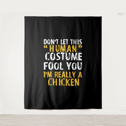 Halloween Dont Human Costume Fool Im Chicken Wandkleed (Voorkant)