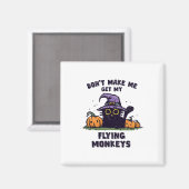 Halloween - Don't Make Me Get My Flying Mon Magneet (Voorkant / Achterkant)