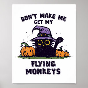 Halloween - Don't Make Me Get My Flying Mon Poster