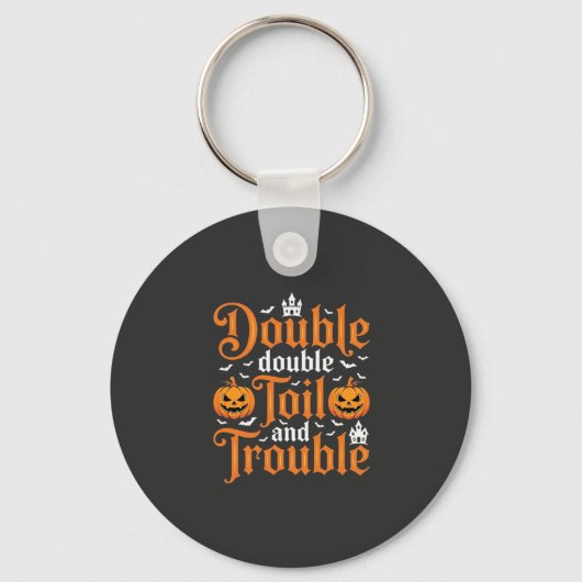 Halloween Double Double Toil and Trouble_1 Sleutelhanger (Voorkant)