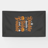 Halloween Double Double Toil and Trouble_1 Spandoek (Horizontaal)