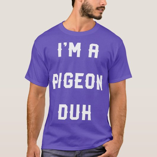 Halloween Easy Pigeon Costume Shirten I m A Pigeon T-shirt (Voorkant)