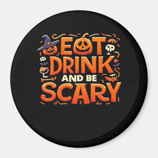 Halloween Eat Drink And Be Scary Magneet (Voorkant)