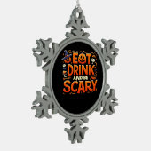 Halloween Eat Drink And Be Scary Tin Sneeuwvlok Ornament (Links)