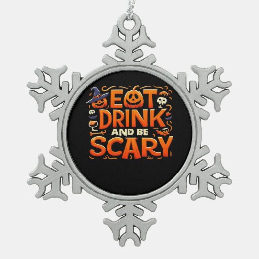 Halloween Eat Drink And Be Scary Tin Sneeuwvlok Ornament (Voorkant)