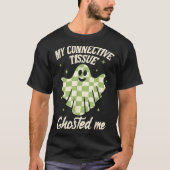 Halloween Eds Ehlers-danlos My Connective Tissue G T-shirt (Voorkant)