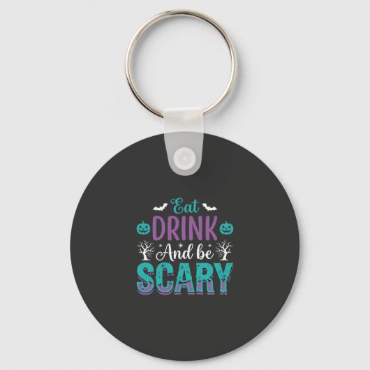 Halloween Eet, Drink En Wees Bang Ontwerp Sleutelhanger (Voorkant)
