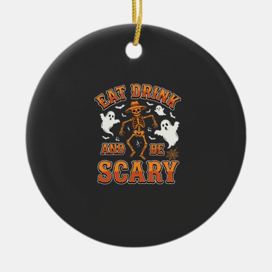 Halloween Eet Drink Wees Schrikbarend Spookontwerp Keramisch Ornament (Voorkant)