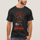 Halloween en ja, het is mijn 91ste verjaardag t-shirt (Voorkant)