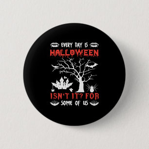 Halloween Everyday is Halloween Birthday Ronde Button 5,7 Cm