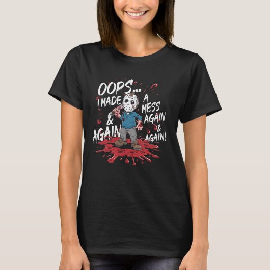 Halloween Evil Serial Killer Oops Ik heb een puinh T-shirt (Voorkant)