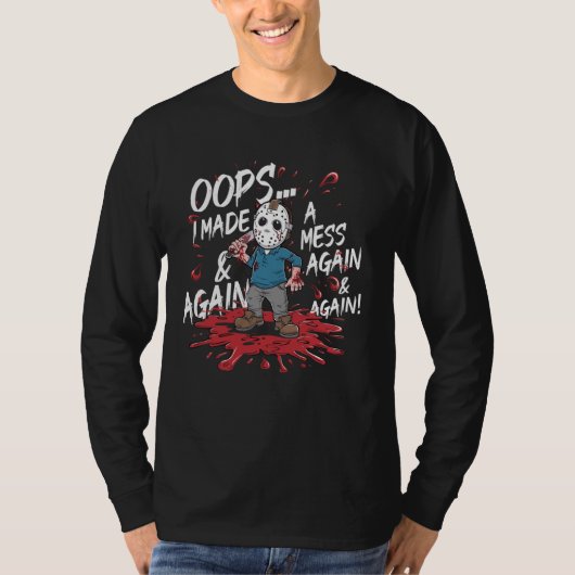 Halloween Evil Serial Killer Oops Ik heb een puinh T-shirt (Voorkant)