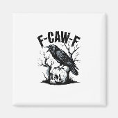 Halloween F-Caw-F Bird Crow Women Men Retro Classi Magneet (Voorkant)