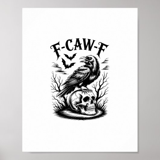 Halloween F-Caw-F Bird Crow Women Men Trendy Casua Poster (Voorkant)