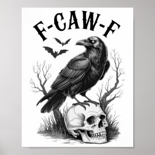 Halloween F Caw F Black Bird F-caw-f Crow Vrouwen Poster