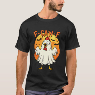 Halloween F-Caw-F Haan Meme Grappige Geest Kip T-shirt