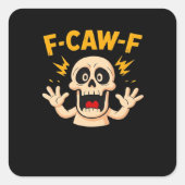 Halloween F-Caw-F Skull Vierkante Sticker (Voorkant)