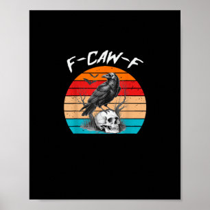 Halloween F-Caw-F Vogel F-Caw-F Kraai Vrouwen Mann Poster