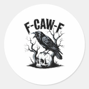 Halloween F-Caw-F Vogel Kraai Vrouwen Mannen Retro Ronde Sticker