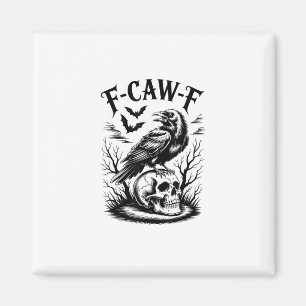 Halloween F-Caw-F Vogel Kraai Vrouwen Mannen Trend Magneet