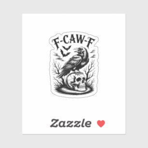 Halloween F-Caw-F Vogel Kraai Vrouwen Mannen Trend Sticker