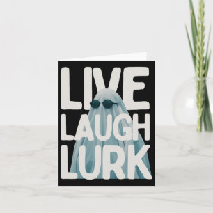 Halloween Funny Lurk Live Laugh Love Ghost Kostuum Kaart