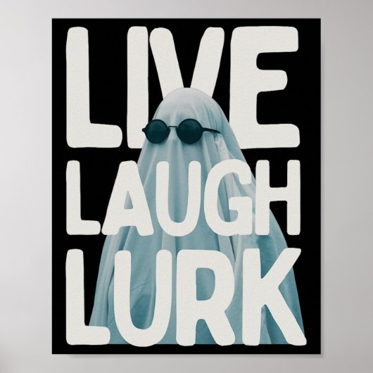 Halloween Funny Lurk Live Laugh Love Ghost Kostuum Poster (Voorkant)