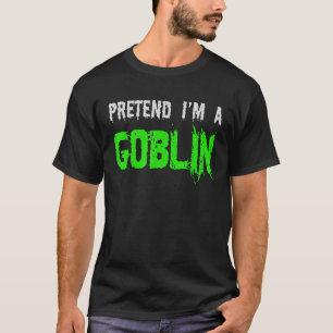 Halloween Funny Pretend Ik Ben Een Goblin T-Shirt