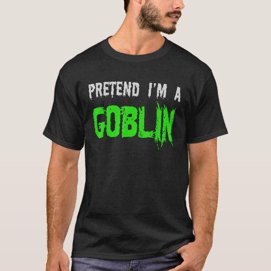 Halloween Funny Pretend Ik Ben Een Goblin T-Shirt (Voorkant)