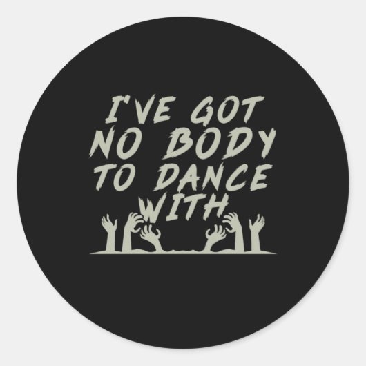 Halloween geen lichaam om met mij te dansen ronde sticker (Voorkant)