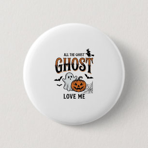 Halloween Geest Alle Geesten Liefhebben Mij Grappi Ronde Button 5,7 Cm