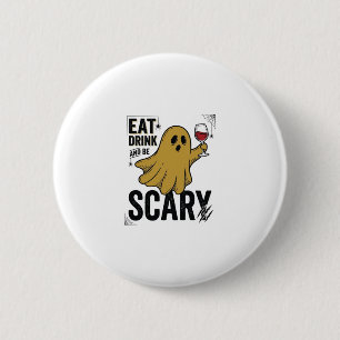 Halloween Geest Eet Drink En Wees Vreselijk Vintag Ronde Button 5,7 Cm