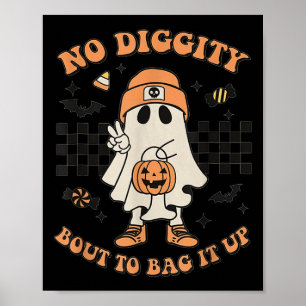 Halloween Ghost Geen waardigheid Bout To Bag It Up Poster