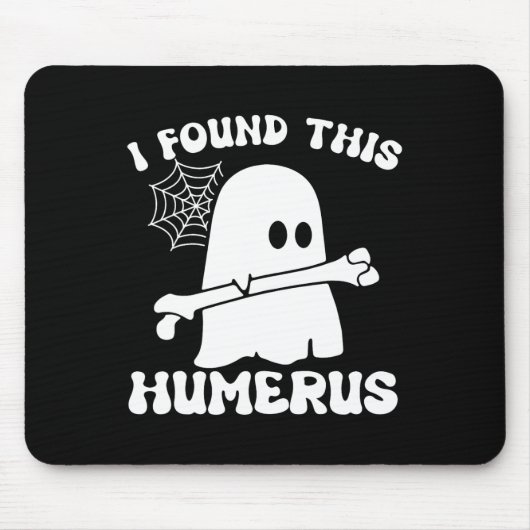 Halloween Ghost Ik vond Humerus Grappig Kostuum Ma Muismat (Voorkant)