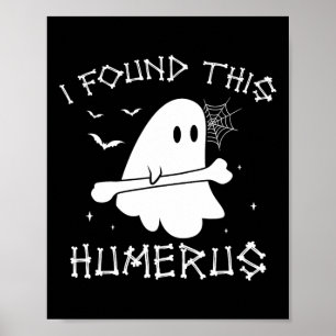 Halloween Ghost Ik vond Humerus Grappige Kostuum M Poster