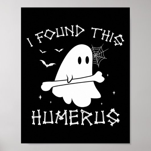 Halloween Ghost Ik vond Humerus Grappige Kostuum M Poster (Voorkant)