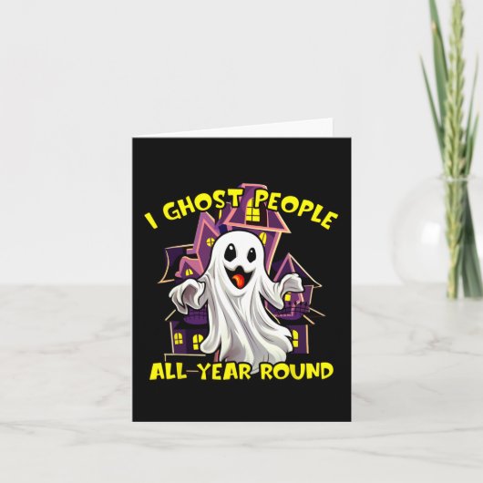 Halloween Ghost Mensen Het hele jaar door Grappige Kaart (Voorkant)